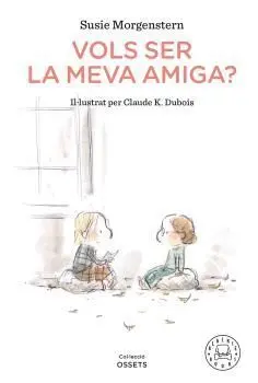 Vols Ser la Meva Amiga?