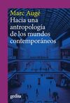 HACIA UNA ANTROPOLOGÍA DE LOS MUNDOS CONTEMPORÁNEOS (NE)