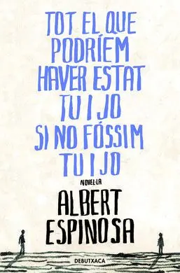 Tot el que Podriem Haver Estat tu I Jo