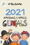 CALENDARI 2021 DE LES TRES BESSONES. AMIGUES I AMICS GENIALS