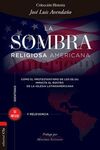LA SOMBRA RELIGIOSA AMERICANA