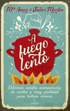 A Fuego Lento. La Cocina de la Vida