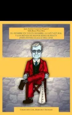 El Hombre en Tanto Hombre: la Ley Natural y los Bienes Humanos Básicos Según Joh