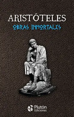Aristóteles: Obras Inmortales