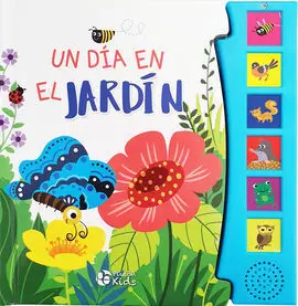 Un Dia en el Jardin (Libro con Sonido)