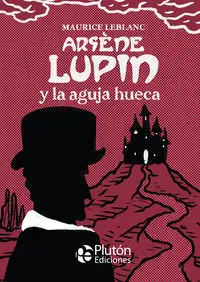 Arsène Lupin y la Aguja Hueca