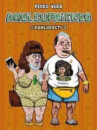 Aquí, Sufriendo. #Ranciofacts 5