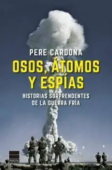 Osos, Átomos y Espías