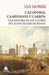 CAZADORES, CAMPESINOS Y CARBÓN