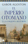 IMPERIO OTOMANO Y LA CONQUISTA DE EUROPA,EL