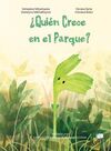¿QUIÉN CRECE EN EL PARQUE?