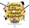 LA GUERRA DEL BUMBÚN, EL TANTÁN Y EL TANTARANTÁN