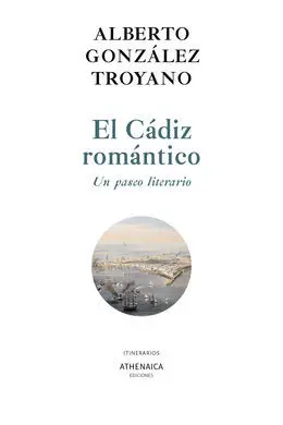 El Cádiz Romántico. Un Paseo Literario
