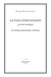 LA VIDA COMO ENSAYO Y OTROS ENSAYOS