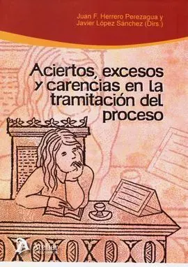 Aciertos, Excesos y Carencias en la Tramitación de