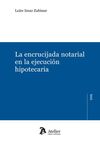 ENCRUCIJADA NOTARIAL EN LA EJECUCIÓN HIPOTECARIA