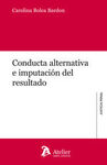 CONDUCTA ALTERNATIVA E IMPUTACION DEL RESULTADO