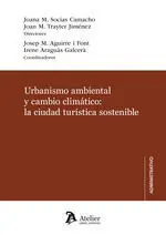 Urbanismo Ambiental y Cambio Climático: la Ciudad Turística Sostenible.
