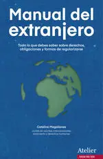 Manual del Extranjero. Todo lo que Debes Saber
