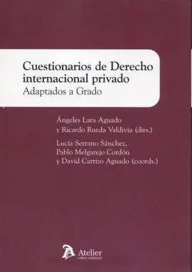 Cuestionarios de Derecho Internacional Privado. Adaptados a Grado