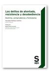 LOS DELITOS DE ATENTADO, RESISTENCIA Y DESOBEDIENCIA