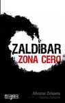 ZALDIBAR. ZONA CERO