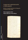 LENGUA DE LA ADMINISTRACIÓN Y HABLA POPULAR. EDICIÓN Y ESTUDIO DEL LIBRO DE VILL