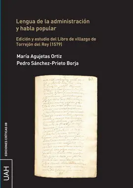 Lengua de la Administración y Habla Popular. Edición y Estudio del Libro de Vill