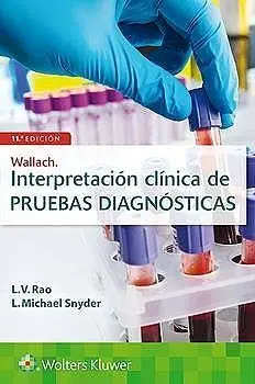 Wallachs. Interpretación Clínica de Pruebas Diagnósticas