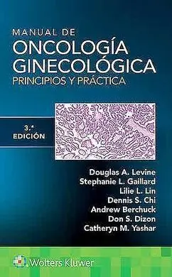 Manual de Oncología Ginecológica. Principios y Práctica