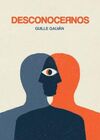 DESCONOCERNOS. GUILLE GALVAN