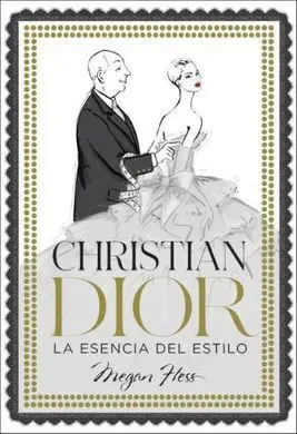 Christian Dior. La Esencia del Estilo