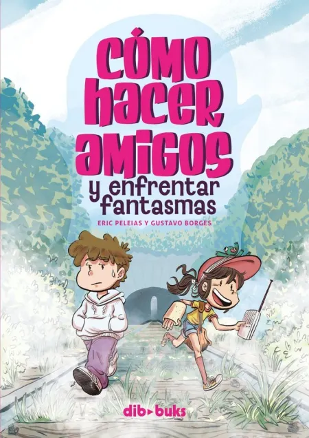 Como Hacer Amigos y Enfrentar Fantasmas