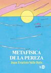 METAFÍSICA DE LA PEREZA