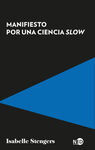 MANIFIESTO POR UNA CIENCIA SLOW