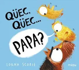 Quec Quec Papa - Cat
