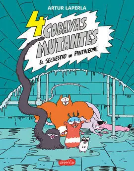 4 Cobayas Mutantes 1. El Secuestro de Pantaleone