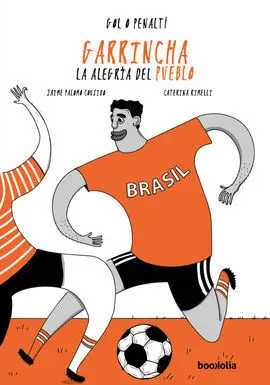 Garrincha- la Alegria del Pueblo