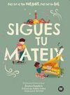 SIGUES TU MATEIX