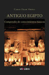 ANTIGUO EGIPTO. COMPENDIO DE CONOCIMIENTOS BASICOS