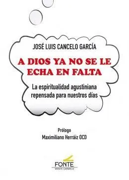 A Dios Ya no se le Echa en Falta