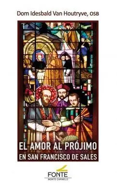 El Amor Al Prójimo en San Francisco de Sales