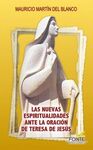 LAS NUEVAS ESPIRITUALIDADES ANTE LA ORACIÓN DE TERESA DE JESÚS
