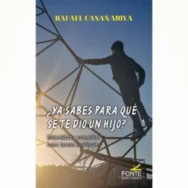 ¿Ya Sabes para qué se te Dio un Hijo?