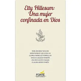 Etty Hillesum: una Mujer Confinada en Dios