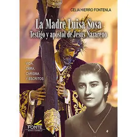 La Madre Luisa Sosa - Testigo y Apóstol de Jesús Nazareno