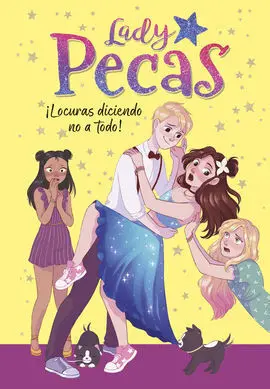 Lady Pecas 5. ¡Locuras Diciendo no a Todo!