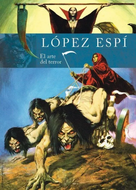 Lopez Espi el Arte del Terror