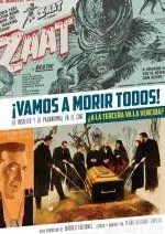 Vamos a Morir Todos! ¿A la Tercera Va la Vencida?