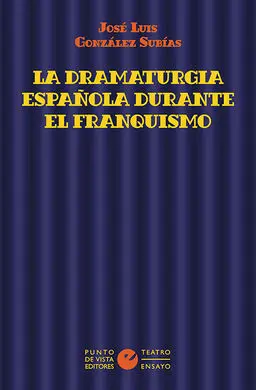 La Dramaturgia Española Durante el Franquismo